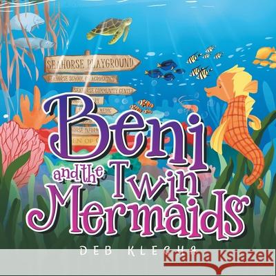 Beni and the Twin Mermaids Deb Klecha 9781489736376 Liferich - książka