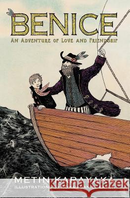 Benice: An Adventure of Love and Friendship (Color Edition) Metin Karayaka Rohan Daniel Eason 9780998964027 Yunka Publishing - książka