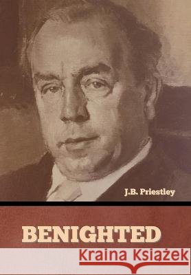 Benighted J B Priestley   9798888302644 Bibliotech Press - książka