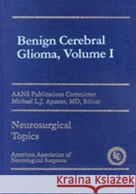 Benign Cerebral Glioma. Vol.1  9783131347114 American Association of Neurological Surgeons - książka