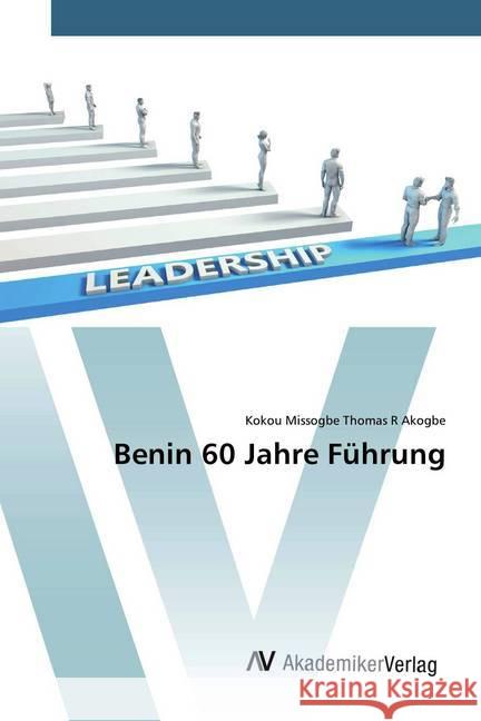 Benin 60 Jahre Führung Akogbe, Kokou Missogbe Thomas R 9786200098603 AV Akademikerverlag - książka