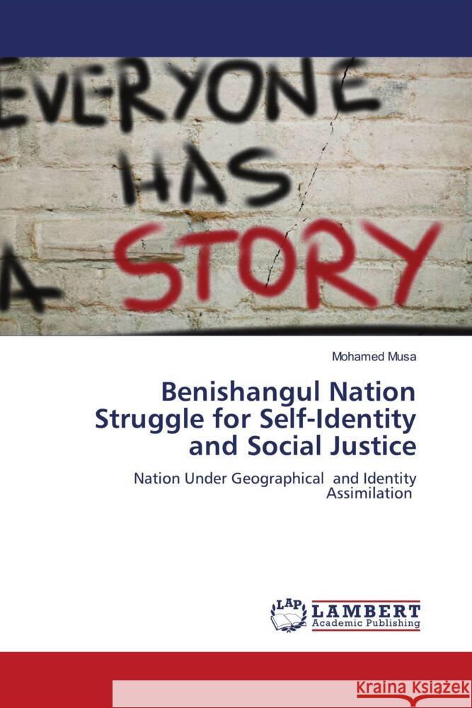 Benishangul Nation Struggle for Self-Identity and Social Justice Musa, Mohamed 9786203026665 LAP Lambert Academic Publishing - książka