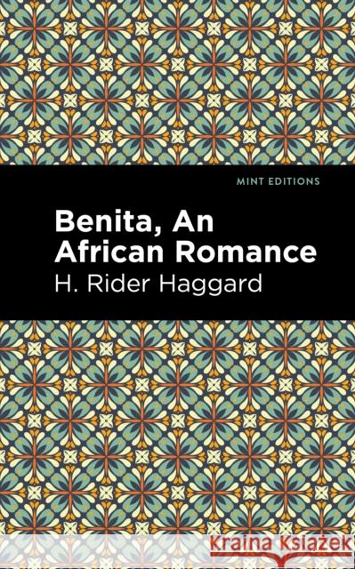 Benita: An African Romance Haggard, H. Rider 9781513277660 Mint Editions - książka
