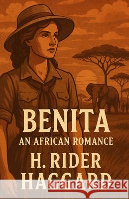 Benita, An African Romance(Illustrated) H. Rider Haggard Micheal Smith 9784320677074 Micheal Smith - książka