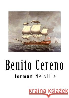 Benito Cereno Herman Melville 9781534793750 Createspace Independent Publishing Platform - książka