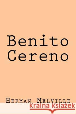 Benito Cereno Herman Melville 9781974224104 Createspace Independent Publishing Platform - książka