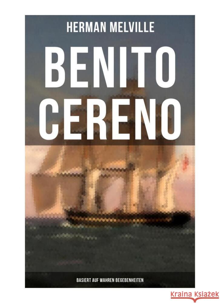 Benito Cereno (Basiert auf wahren Begebenheiten) Melville, Herman 9788027254385 Musaicum Books - książka