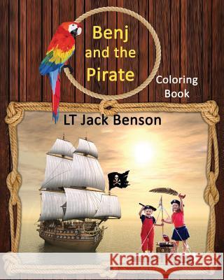 Benj and the Pirate Coloring Book Lt Jack Benson 9781983827679 Createspace Independent Publishing Platform - książka