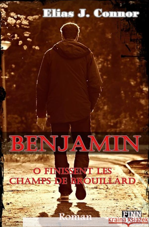 Benjamin - O finissent les champs de brouillard Connor, Elias J. 9783753134000 epubli - książka