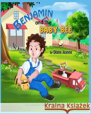 Benjamin and the Baby Bee Diana Jeanne 9781530943166 Createspace Independent Publishing Platform - książka