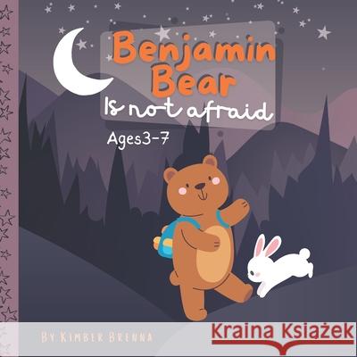 Benjamin Bear is Not Afraid Kimber Brenna 9798326030511 Independently Published - książka