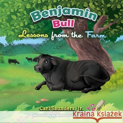 Benjamin Bull: Lessons from the Farm Carl Saunder Blueberry Illustrations 9781721062102 Createspace Independent Publishing Platform - książka