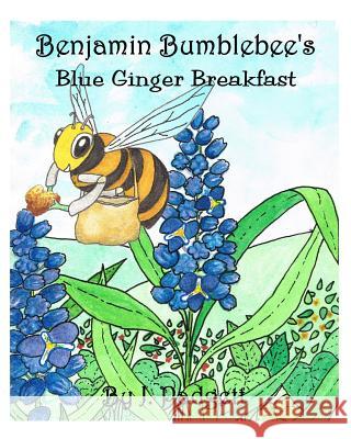 Benjamin Bumblebee's Blue Ginger Breakfast James Padgett 9781514348123 Createspace - książka