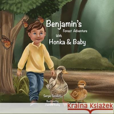 Benjamin Forest Adventure With Honka & Baby Sergio Teodoro Jasmine Bailey 9781764149006 Honka & Baby Children - książka