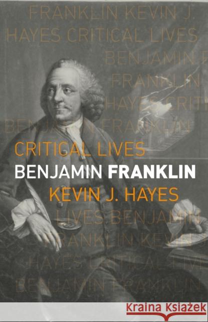 Benjamin Franklin Kevin J. Hayes 9781789145175 Reaktion Books - książka