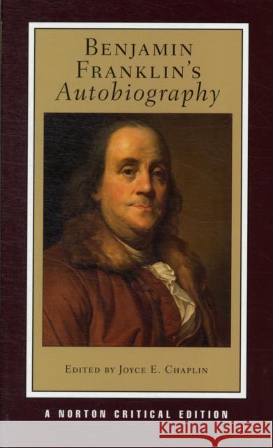 Benjamin Franklin's Autobiography Joyce E. Chaplin Benjamin Franklin Joyce E. Chaplin 9780393935615 W. W. Norton & Company - książka