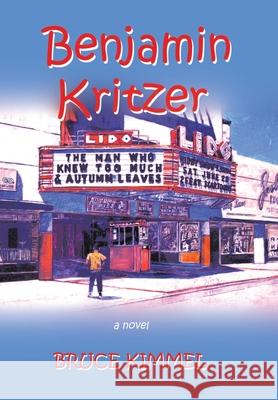 Benjamin Kritzer Kimmel, Bruce 9781403301949 Authorhouse - książka