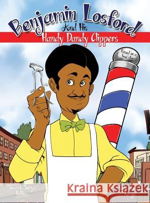 Benjamin Losford and His Handy Dandy Clippers Sonya Hollins Sean Hollins Kenjji Jumanne-Marshall 9780986317392 Season Press LLC - książka