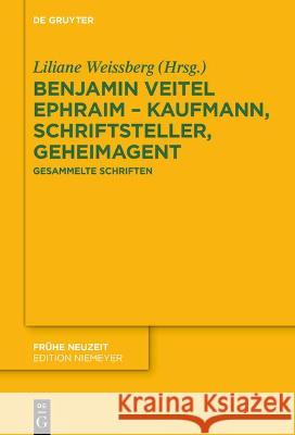 Benjamin Veitel Ephraim - Kaufmann, Schriftsteller, Geheimagent Liliane Weissberg, No Contributor 9783110722406 De Gruyter - książka