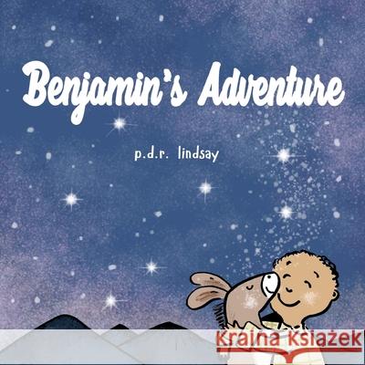 Benjamin's Adventure: a read aloud bedtime story P. D. R. Lindsay Sakshi Mangal 9780995116405 Writer's Choice - książka