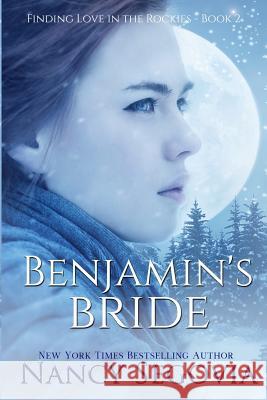 Benjamin's Bride: Finding Love in the Rockies - Book 2 Nancy M. Segovia 9781070387536 Independently Published - książka