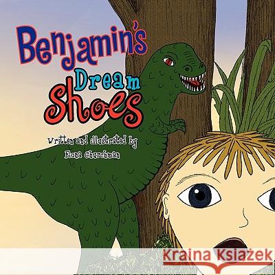 Benjamin's Dream Shoes Fiona Churchman 9781441598080 Xlibris Corporation - książka