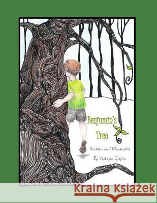 Benjamin's Tree Victoria Gilpin 9781548593087 Createspace Independent Publishing Platform - książka
