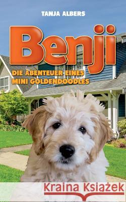 Benji. Die Abenteuer eines Mini Goldendoodles Tanja Albers 9783746055596 Books on Demand - książka