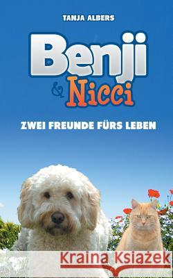Benji und Nicci. Zwei Freunde fürs Leben Tanja Albers 9783752887099 Books on Demand - książka