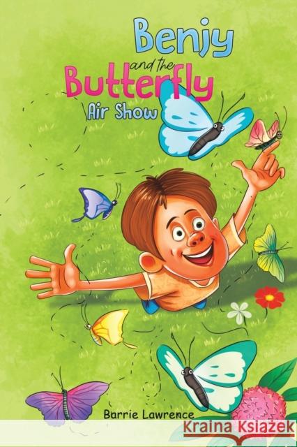 Benjy and the Butterfly Air Show Barrie Lawrence 9781398432529 Austin Macauley Publishers - książka