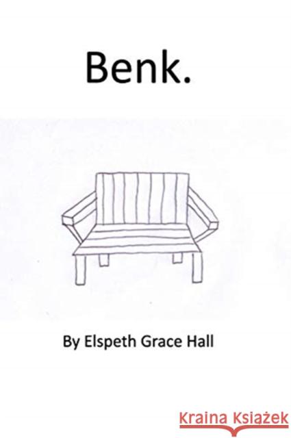 Benk Elspeth Grace Hall 9780464305866 Blurb - książka