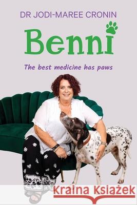 Benni: The best medicine has paws Jodi-Maree Cronin 9781764372428 Dogs 4 Life - książka