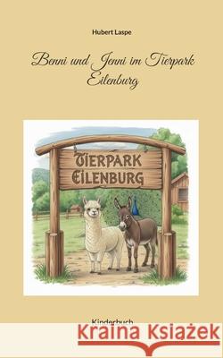 Benni und Jenni im Tierpark Eilenburg Hubert Laspe 9783695189014 Bod - Books on Demand - książka