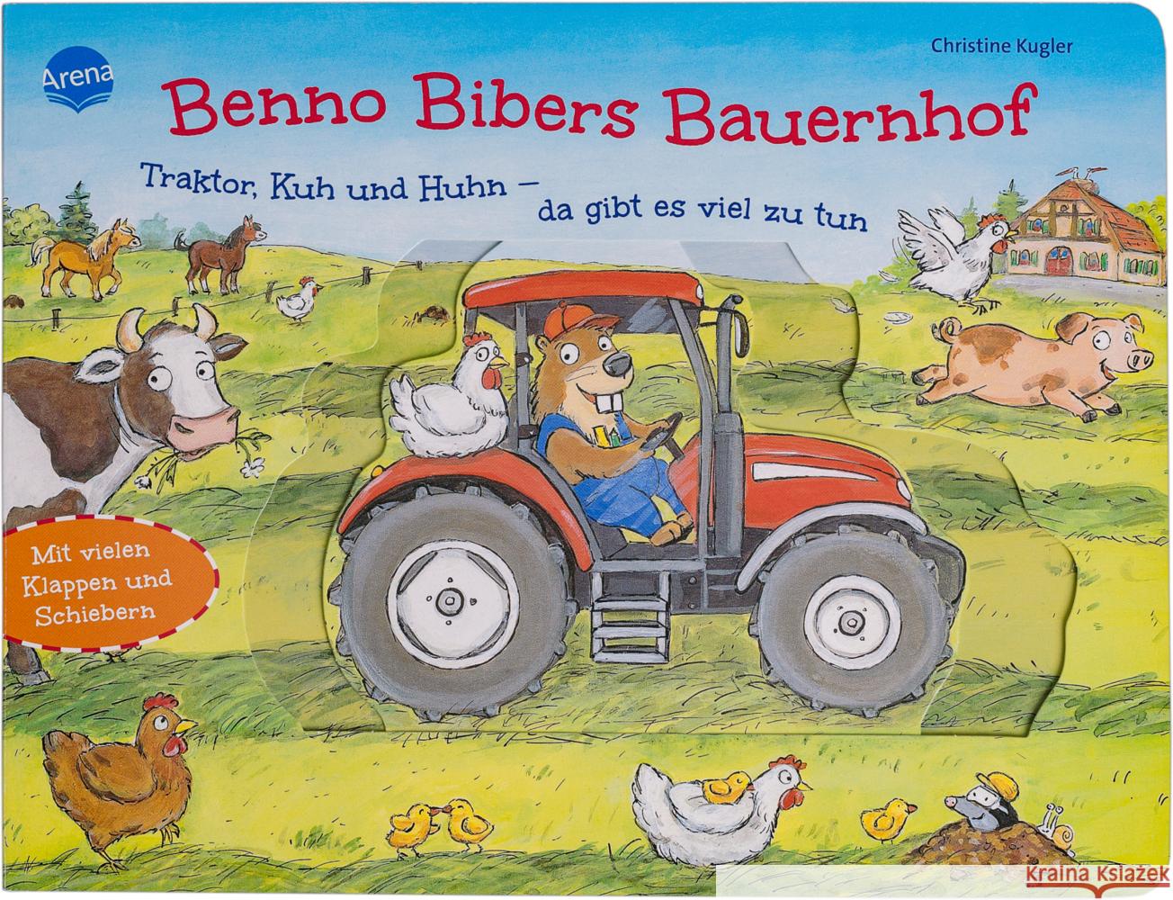 Benno Bibers Bauernhof. Traktor, Kuh und Huhn - da gibt es viel zu tun Kugler, Christine 9783401718521 Arena - książka