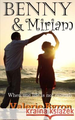 Benny & Miriam Valerie Byron 9781533274076 Createspace Independent Publishing Platform - książka