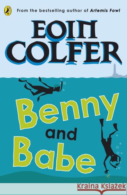 Benny and Babe Eoin Colfer 9780141323299 PENGUIN BOOKS LTD - książka