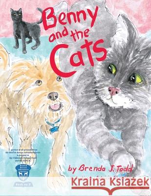 Benny and the Cats: BenTed Rescue Adventure Series Book III Brenda J Todd, Patricia A Christen 9781312906327 Lulu.com - książka