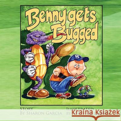 Benny Gets Bugged Sharon Garcia Steve Ferchaud 9781492925286 Createspace - książka