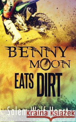 Benny Moon Eats Dirt Salem Wol 9780999057353 Ingramelliott - książka