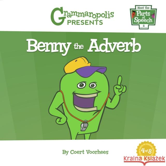Benny the Adverb Coert Voorhees 9781644420102 Grammaropolis - książka