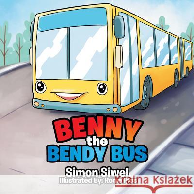 Benny the Bendy Bus Simon Siwel 9781514497166 Xlibris - książka