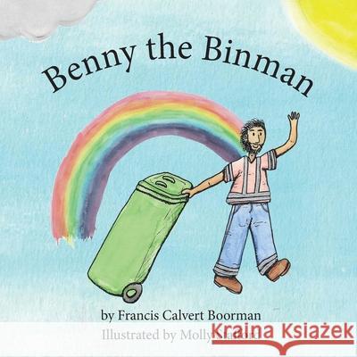 Benny the Binman Francis C. Boorman Molly Stafford 9781527296411 Southern Gateway Books - książka