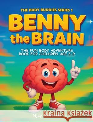 Benny The Brain: The Fun Body Adventure Book For Children Age 6 - 9 Njay Chidubem David Nwali 9781919302218 Dadavine's Publishing - książka