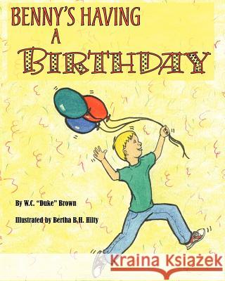 Benny's Having A Birthday Hilty, Bertha B. H. 9781475286687 Createspace Independent Publishing Platform - książka