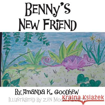 Benny's New Friend Amanda K. Goodhew Zen Moon Punnett 9781999404604 Amanda K Goodhew - książka
