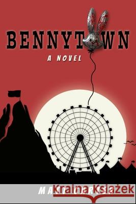 Bennytown Carter, Matt 9781945654534 Owl Hollow Press, LLC - książka