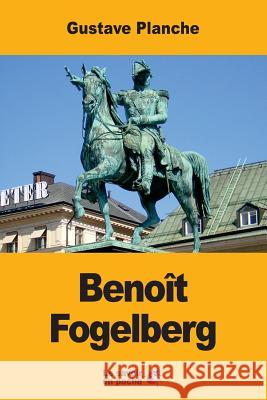 Benoît Fogelberg Planche, Gustave 9781547029464 Createspace Independent Publishing Platform - książka