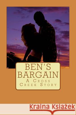 Ben's Bargain: A Cross Creek Story Kat Marie Ciera Davidson 9781532957697 Createspace Independent Publishing Platform - książka