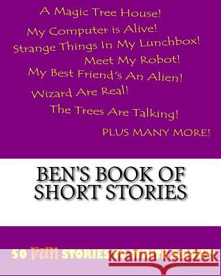 Ben's Book Of Short Stories Lee, K. P. 9781522870166 Createspace Independent Publishing Platform - książka