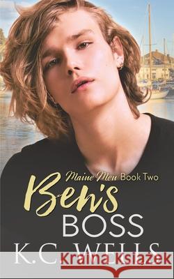 Ben's Boss: Maine Men, Book Two K C Wells, Meredith Russell, Sue Laybourn 9781913843397 K.C. Wells - książka